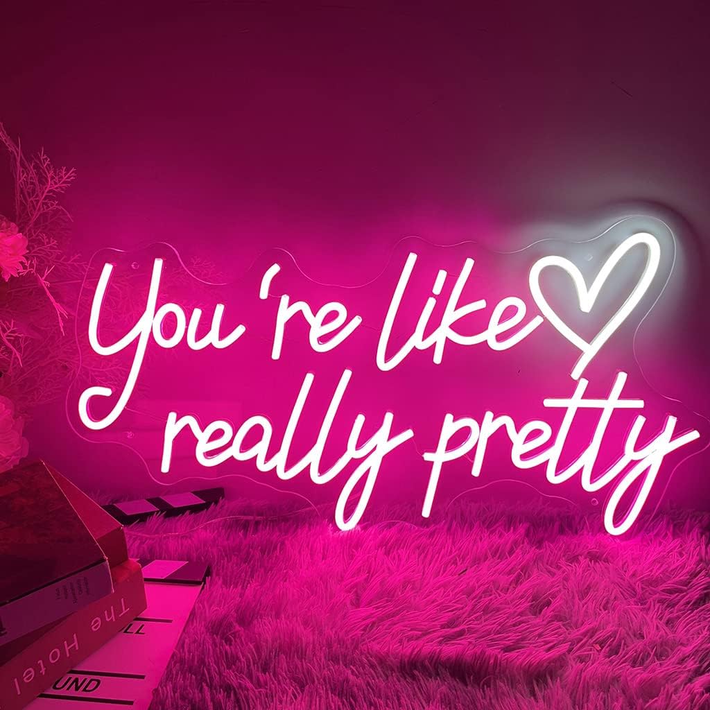 Your Are Like Really Pretty Neon Led Tabela