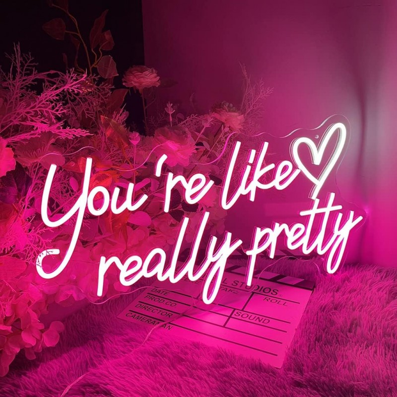 Your Are Like Really Pretty Neon Led Tabela